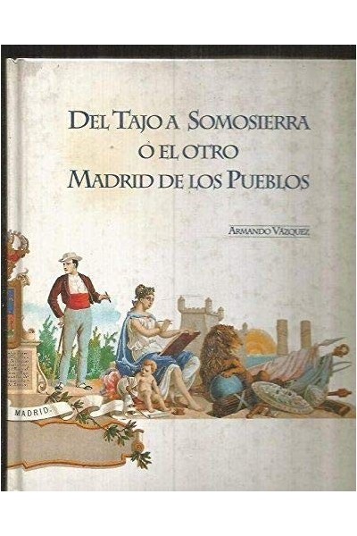Del Tajo a Somosierra o el otro Madrid de los pueblos